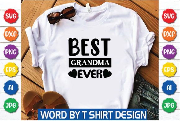 Best Grandma Ever Graphics & T-Shirt Designs