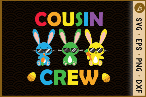 Cousin Crew Happy Family Easter Graphics for Crafts