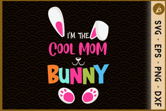 I m the Cool Mom Bunny: A Graphics & Crafts Review