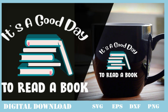 It’s a Good Day to Read a Book: Graphics & Print Templates