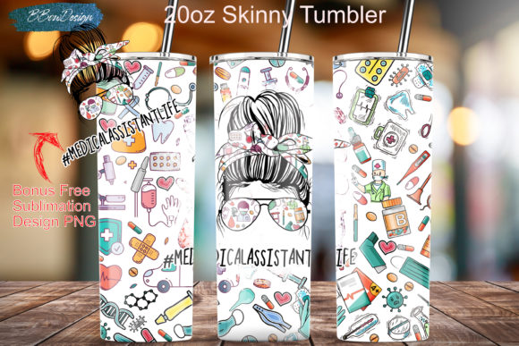 Medical Assistant Life Tumbler Wraps & Graphics