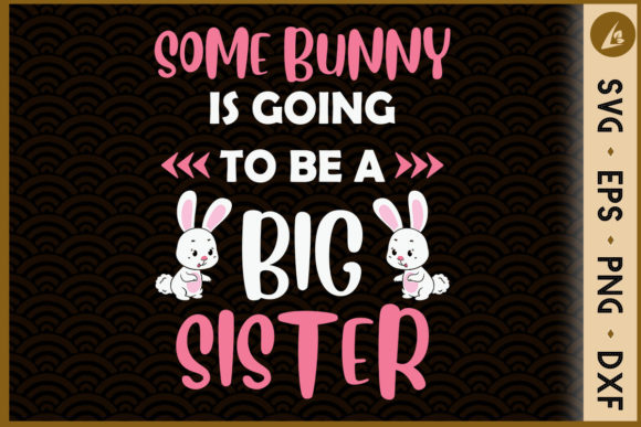 Some Bunny Is Going to Be a Big Sister: Graphics & Crafts Review